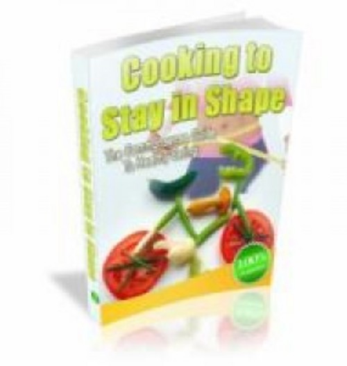 Product picture Cooking To Stay in Shape Includes Resell Rights